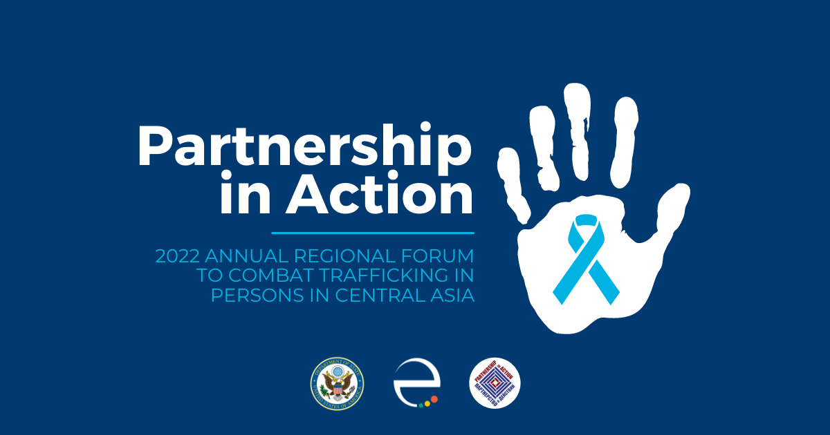 EF Hosts the 2022 Annual Regional Forum to Combat Trafficking in Persons in Central Asia